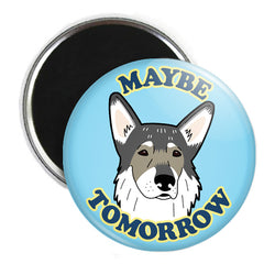 Maybe Tomorrow Button