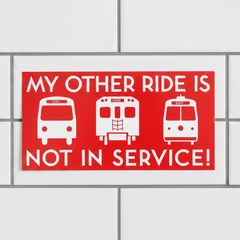 Not In Service Bumper Sticker
