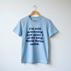 Still Processing Game 7 T-Shirt