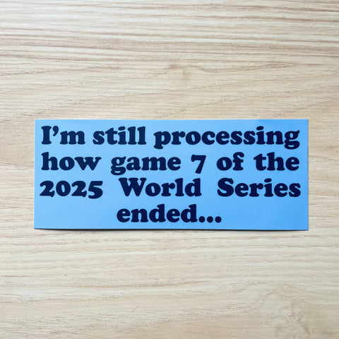Still Processing Game 7 Bumper Sticker