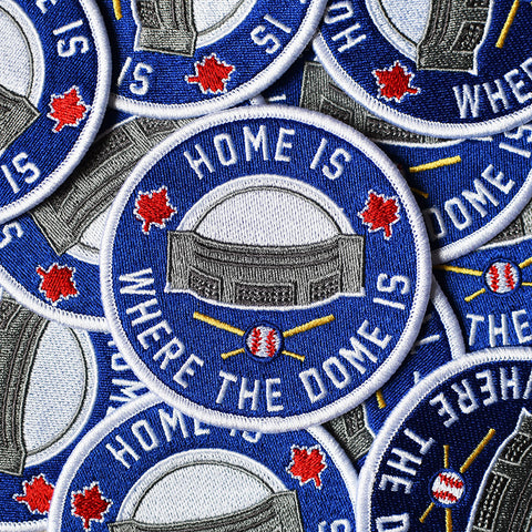 Home is Where the Dome Is Embroidered Patch. Skydome Forever!